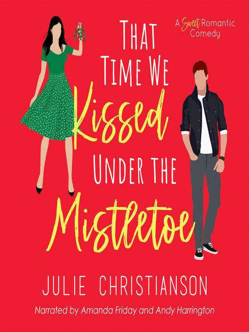 Title details for That Time We Kissed Under the Mistletoe by Julie Christianson - Wait list